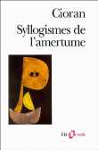 Syllogismes de l'amertume&nbsp;-&nbsp;Cioran