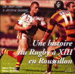 Une histoire du rugby � XIII en Roussillon