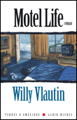 Motel life&nbsp;-&nbsp;Willy Vlautin