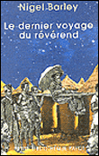 Le dernier voyage du révérend&nbsp;-&nbsp;Nigel Barley