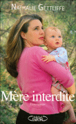 Mère interdite&nbsp;-&nbsp;Nathalie Gettliffe