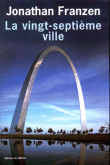 La vingt-septième ville&nbsp;-&nbsp;Jonathan Franzen