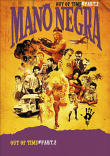 Out of time  - Part 2&nbsp;-&nbsp;Mano Negra