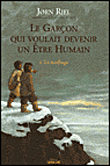Le garçon qui voulait devenir un être humain - Le garçon qui voulait devenir un être humain, T1