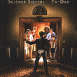Scissor Sisters&nbsp;-&nbsp;Ta-dah
