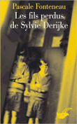 Les fils perdus de Sylvie Derikje&nbsp;-&nbsp;Pascale Fonteneau