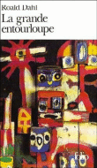 La Grande entourloupe&nbsp;-&nbsp;Roald Dahl