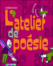 L'atelier de poésie&nbsp;-&nbsp;Pierre Coran, Pascal Lemaître