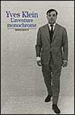 Yves Klein, l'aventure monochrome&nbsp;-&nbsp;Denys Riout
