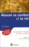 Réussir sa carrière et sa vie&nbsp;-&nbsp;Eric Mortier