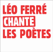 Léo Ferré&nbsp;-&nbsp;Léo Ferré chante les poètes