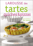 Larousse des tartes, quiches, pizzas&nbsp;-&nbsp;Collectif