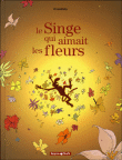 Le singe qui aimait les fleurs&nbsp;-&nbsp;Jean-Paul Krassinsky