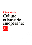 Culture et barbarie européennes&nbsp;-&nbsp;Edgar Morin