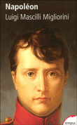 Napoléon&nbsp;-&nbsp;Luigi Mascilli Migliorini