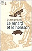 Le renard et le hérisson&nbsp;-&nbsp;Stephen Jay Gould