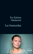 Les inattendus&nbsp;-&nbsp;Eva Kristina Mindszenti