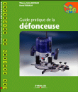 Guide pratique de la défonceuse&nbsp;-&nbsp;Thierry Gallauziaux