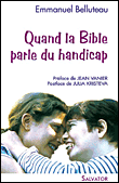 Quand la Bible parle du handicap&nbsp;-&nbsp;Emmanuel Belluteau