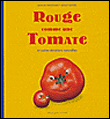 Rouge comme une tomate et autres �motions