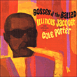 Illinois Jacquet&nbsp;-&nbsp;Bosses of the ballad