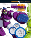 Dessine les mangas robots&nbsp;-&nbsp;Van Huy