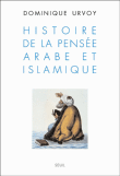 Histoire de la pensée arabe et islamique&nbsp;-&nbsp;Dominique Urvoy