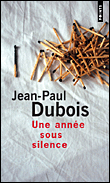 Une année sous silence&nbsp;-&nbsp;Jean-Paul Dubois