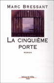 La cinquième porte&nbsp;-&nbsp;Marc Bressant