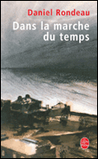 Dans la marche du temps&nbsp;-&nbsp;Daniel Rondeau