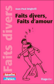 Les faits divers de la Saint Valentin&nbsp;-&nbsp;Jean-Paul Brighelli