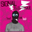 Signal Electrique&nbsp;-&nbsp;Treat me bad