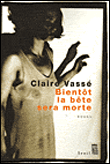 Bientôt la bête sera morte&nbsp;-&nbsp;Claire Vasse
