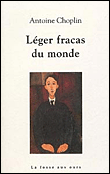 Léger fracas du monde&nbsp;-&nbsp;Antoine Choplin
