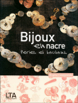Bijoux en nacre, perles et boutons&nbsp;-&nbsp;Brigitte Casagranda