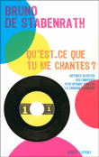 Qu'est-ce que tu me chantes ?&nbsp;-&nbsp;Bruno de Stabenrath