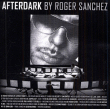 Roger Sanchez, Tom Stephan&nbsp;-&nbsp;Afterdark