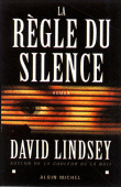 La règle du silence&nbsp;-&nbsp;David L. Lindsey