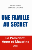 Une famille au secret&nbsp;-&nbsp;Ariane Chemin, Géraldine Catalano