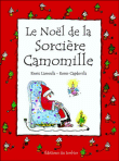 La sorcière Camomille - Le Noël de la sorcière Camomille