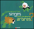 Pourquoi les singes vivent-ils dans les arbres ?&nbsp;-&nbsp;Albena Ivanovitch Lair, Natacha Sicaud