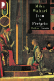 Jean le pérégrin&nbsp;-&nbsp;Mika Waltari