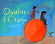 Quartiers d'orange&nbsp;-&nbsp;Françoise Legendre, Natali Fortier