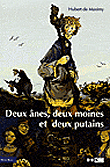 Deux ânes, deux moines et deux putains&nbsp;-&nbsp;Hubert de Maximy