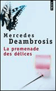 La promenade des délices&nbsp;-&nbsp;Mercedès Deambrosis
