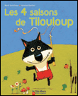 Les 4 saisons de Tilouloup&nbsp;-&nbsp;René Gouichoux, Valérie Gautier