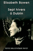 Sept hivers à Dublin&nbsp;-&nbsp;Elizabeth Bowen