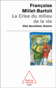 La crise du milieu de la vie&nbsp;-&nbsp;Françoise Millet-Bartoli