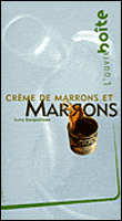 Marrons et crème de marrons&nbsp;-&nbsp;Sonia Ezgulian