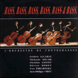 L'Orchestre de Contrebasses&nbsp;-&nbsp;Bass, bass, bass, bass, bass & bass